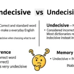 undecisive or indecisive